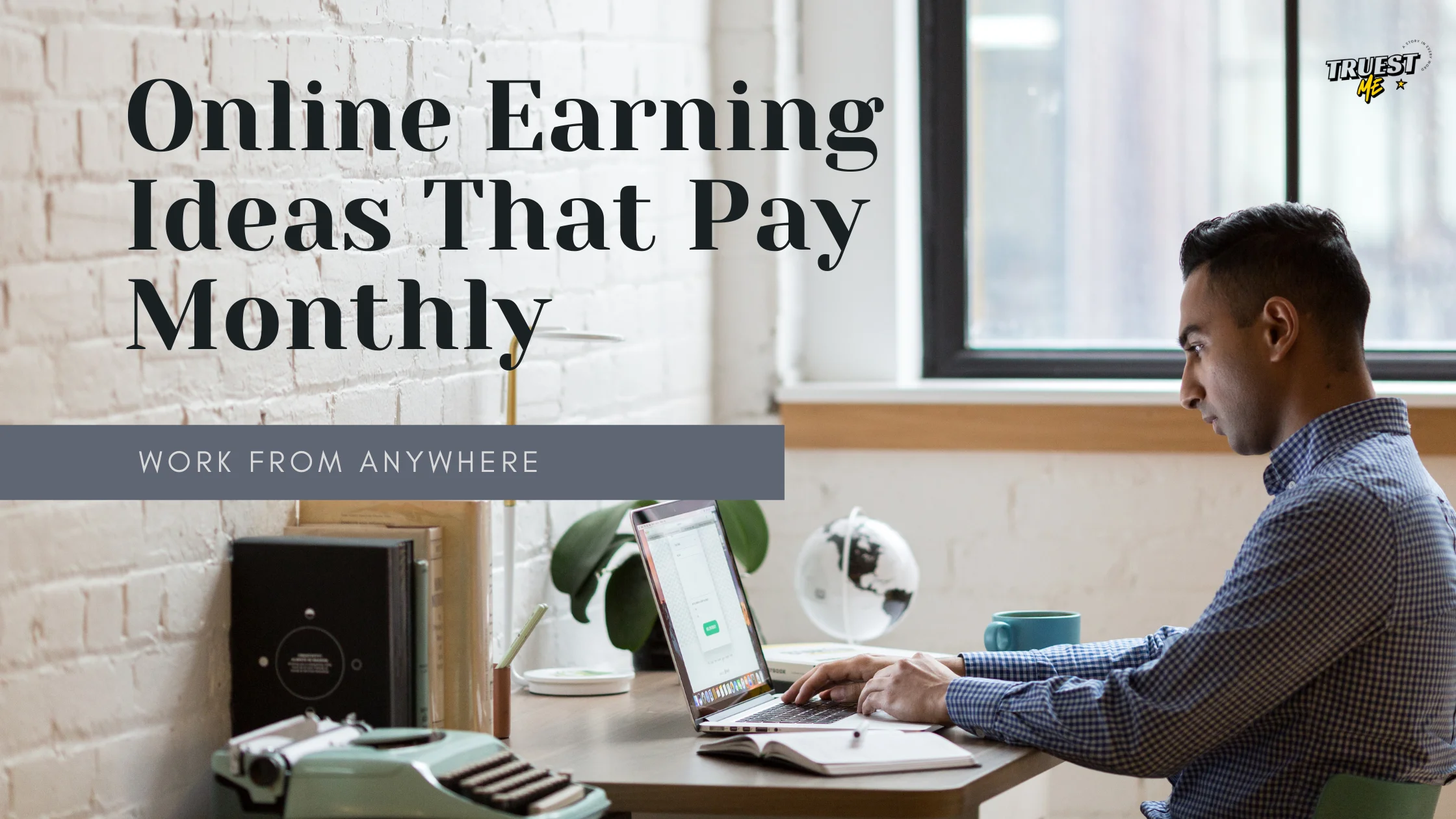 Online Earning Ideas That Pay Monthly
